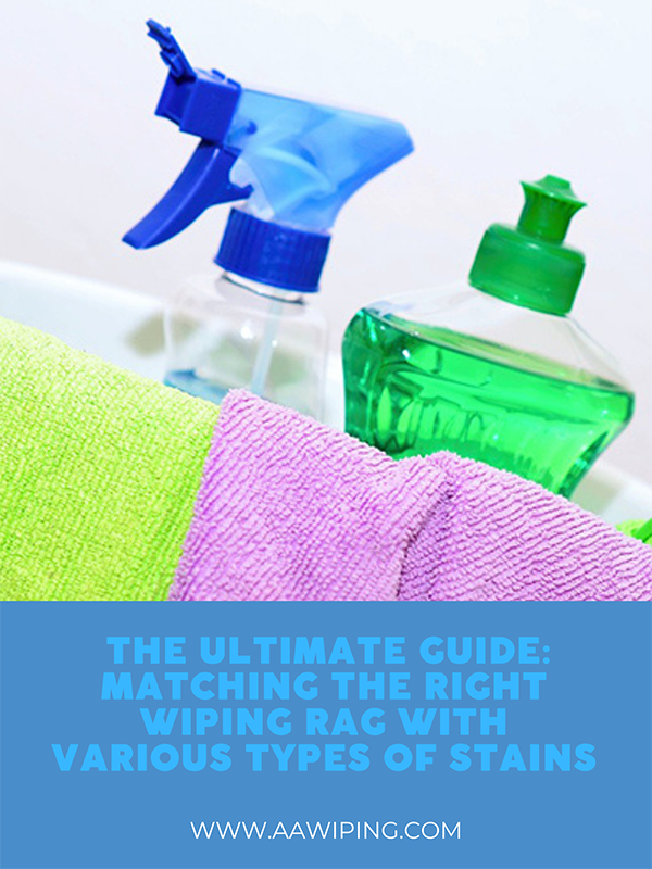The Ultimate Guide Matching the Right Wiping Rag with Various Types of